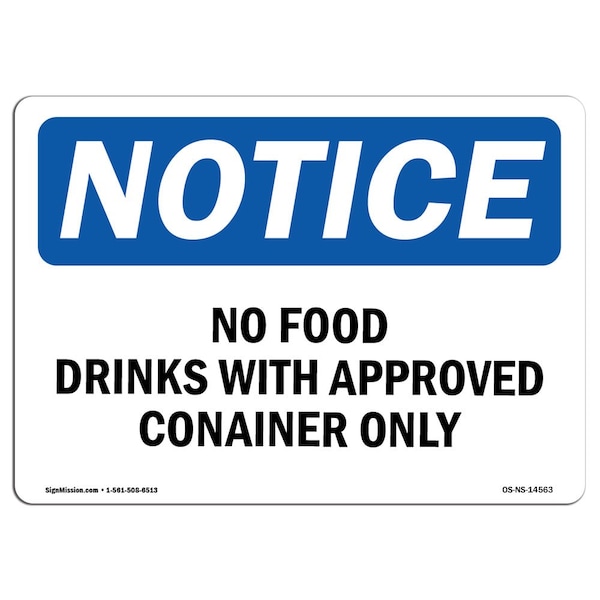 Safety Sign, OSHA Notice, 18" Height, No Food Drinks With Approved Container Only Sign, Landscape